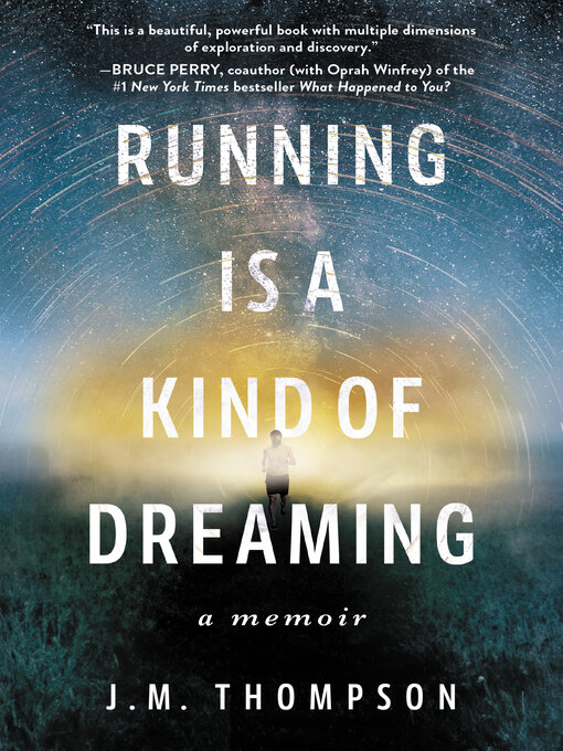 Title details for Running Is a Kind of Dreaming by J. M. Thompson - Wait list
